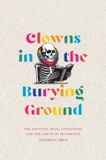 Cover-Bild zum Titel 'Clowns in the Burying Ground' von 'Christopher K Coffman'