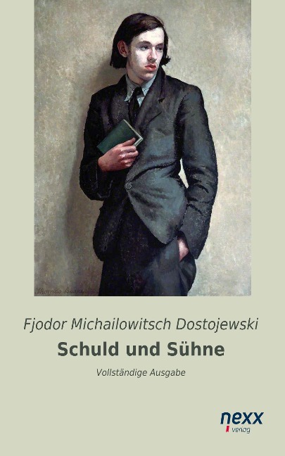 Schuld und Sühne - Fjodor Michailowitsch Dostojewski