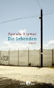 Cover-Bild zum Titel 'Die Lebenden' von 'Pascale Kramer'