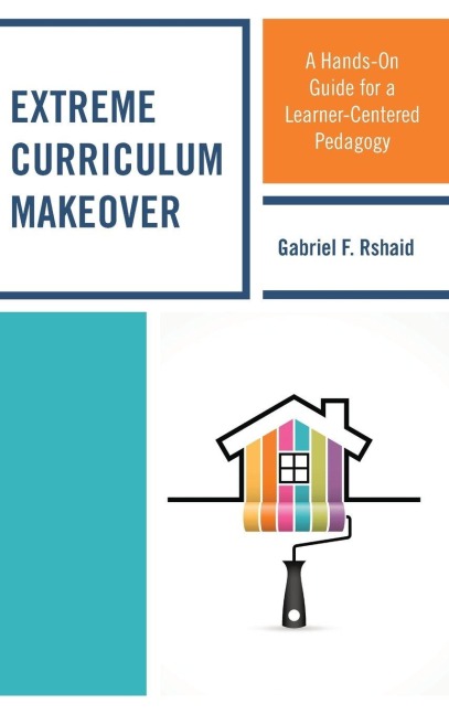 Extreme Curriculum Makeover - Gabriel F. Rshaid