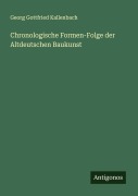 Cover-Bild zum Titel 'Chronologische Formen-Folge der Altdeutschen Baukunst' von 'Georg Gottfried Kallenbach'