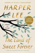 Cover-Bild zum Titel 'The Land of Sweet Forever' von 'Harper Lee'