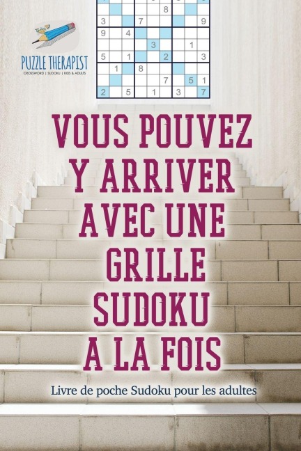 Vous pouvez y arriver avec une grille Sudoku à la fois | Livre de poche Sudoku pour les adultes - Speedy Publishing