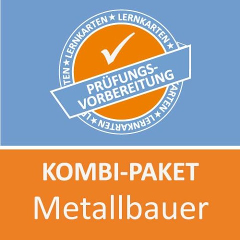 Kombi-Paket Metallbauer /in FR Konstruktionstechnik. Prüfung - Zoe Keßler, Michaela Rung-Kraus