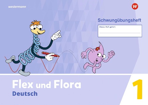 Flex und Flora. Schwungübungsheft - 