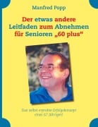 Cover-Bild zum Titel 'Der etwas andere Leitfaden zum Abnehmen für Senioren "60 plus"' von 'Manfred Popp'