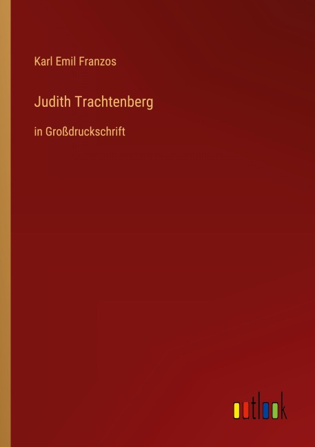 Judith Trachtenberg - Karl Emil Franzos