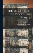 Cover-Bild zum Titel 'The Records of the Cockburn Family' von 'Harry Archibald Cockburn'