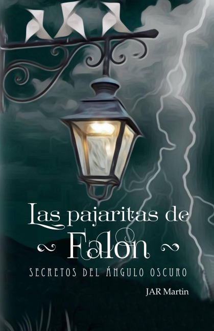 Pajaritas de Falón: Secretos del ángulo oscuro - Jar Martin