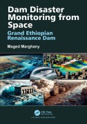 Cover-Bild zum Titel 'Dam Disaster Monitoring from Space' von 'Maged Marghany'