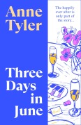 Cover-Bild zum Titel 'Three Days in June' von 'Anne Tyler'