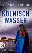 Cover-Bild zum Titel 'Kölnisch Wasser' von 'Reinhard Rohn'