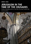 Cover-Bild zum Titel 'Jerusalem in the Time of the Crusades' von 'Adrian J. Boas'