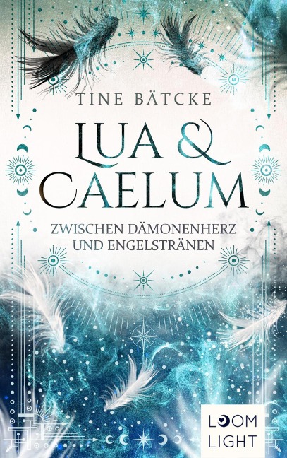 Lua und Caelum 2: Zwischen Dämonenherz und Engelstränen - Tine Bätcke