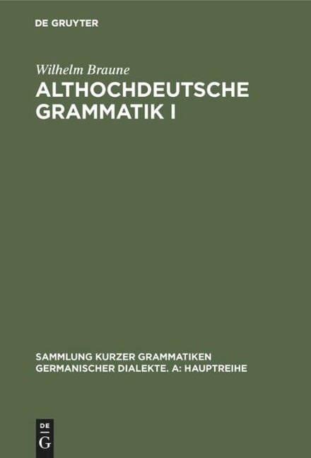 Althochdeutsche Grammatik I - Wilhelm Braune