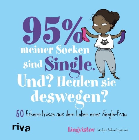 95 % meiner Socken sind Single - Und? Heulen sie deswegen? - Landysh Akhmetzyanova