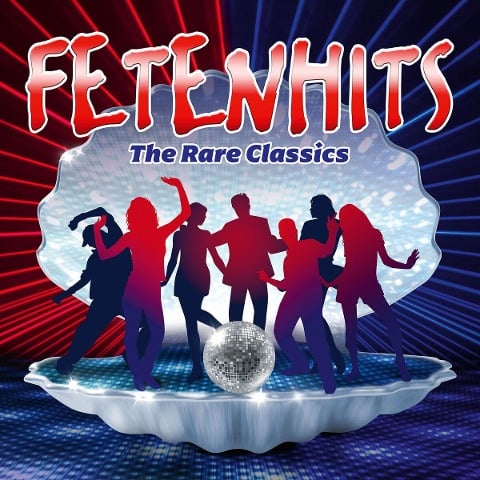 Fetenhits - The Rare Classics (Edition 2024) - Artists Various