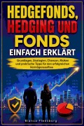 Cover-Bild zum Titel 'Hedgefonds, Hedging und Fonds einfach erklärt' von 'Bianca Flensburg'