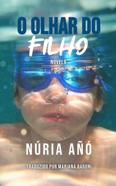 O Olhar do Filho - Núria Añó