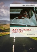 Cover-Bild zum Titel 'LEISE FLÜSTERT DER TOD' von 'John Cassells'