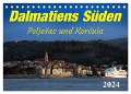 Dalmatiens Süden, Peljesac und Korcula (Tischkalender 2024 DIN A5 quer), CALVENDO Monatskalender - Werner Braun