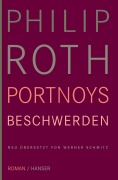 Cover-Bild zum Titel 'Portnoys Beschwerden' von 'Philip Roth'