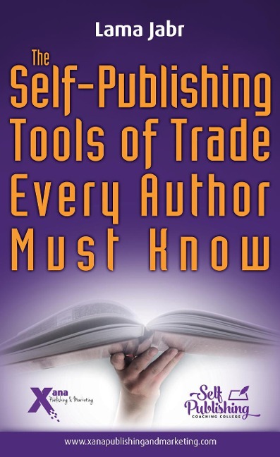 The Self-Publishing Tools of Trade Every Author Must Know - Lama Jabr