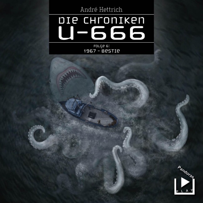 Die Chroniken U666 Folge 06 ¿ 1967: Bestie - André Hettrich