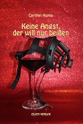 Cover-Bild zum Titel 'Keine Angst, der will nur beißen' von 'Carsten Kupka'