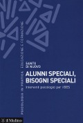 Alunni speciali, bisogni speciali. Interventi psicologici per i BES - Santo Di Nuovo