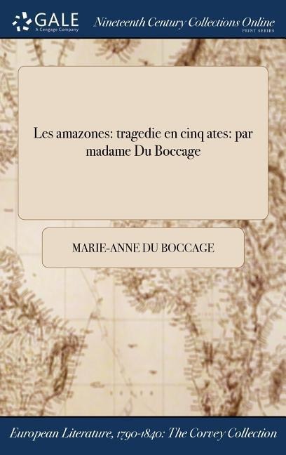 Les amazones - Marie-Anne Du Boccage
