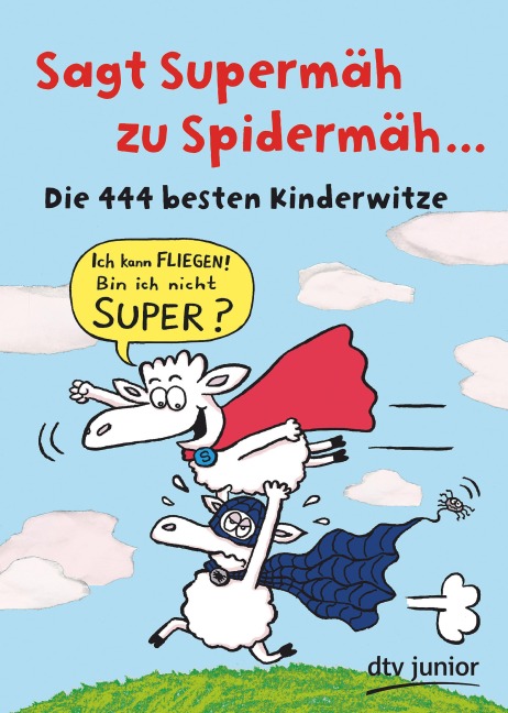 Sagt Supermäh zu Spidermäh - Imke Stotz