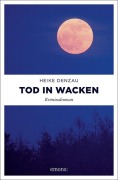 Cover-Bild zum Titel 'Tod in Wacken' von 'Heike Denzau'