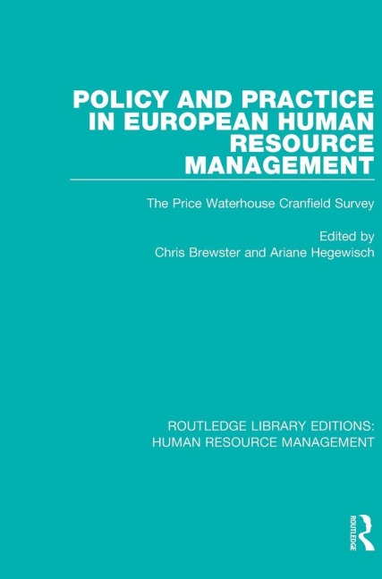 Policy and Practice in European Human Resource Management - 
