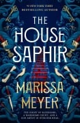 Cover-Bild zum Titel 'The House Saphir' von 'Marissa Meyer'
