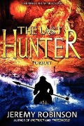 Cover-Bild zum Titel 'The Last Hunter - Pursuit (Book 2 of the Antarktos Saga)' von 'Jeremy Robinson'