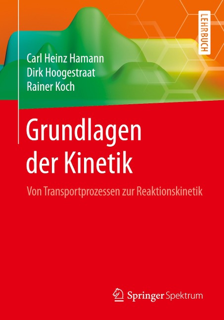Grundlagen der Kinetik - Carl Heinz Hamann, Rainer Koch, Dirk Hoogestraat