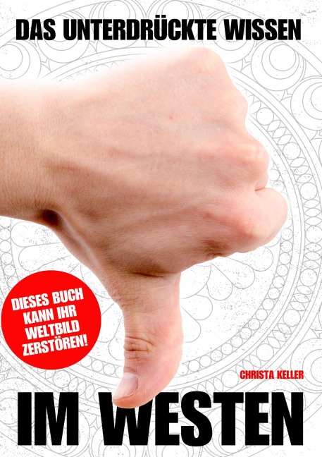 Das unterdrückte Wissen im Westen - Christa Keller