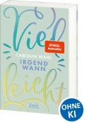 Cover-Bild zum Titel 'Vielleicht irgendwann (Vielleicht-Trilogie, Band 3)' von 'Carolin Wahl'