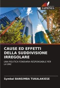 Cover-Bild zum Titel 'CAUSE ED EFFETTI DELLA SUDDIVISIONE IRREGOLARE' von 'Symbal Bansimba Tukalakiese'