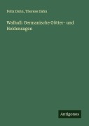 Cover-Bild zum Titel 'Walhall: Germanische Götter- und Heldensagen' von 'Felix Dahn, Therese Dahn'