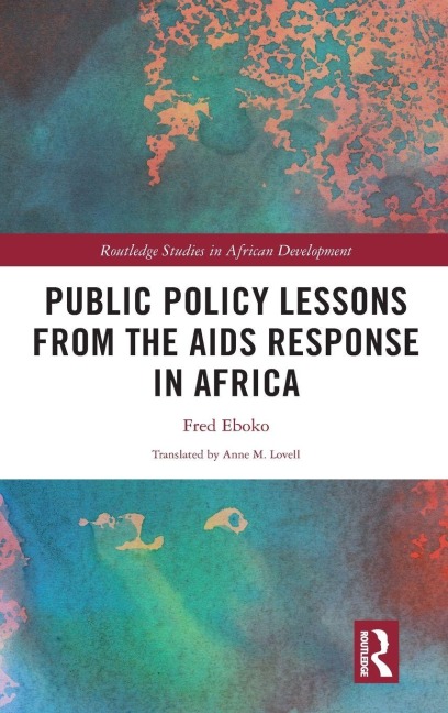 Public Policy Lessons from the AIDS Response in Africa - Fred Eboko