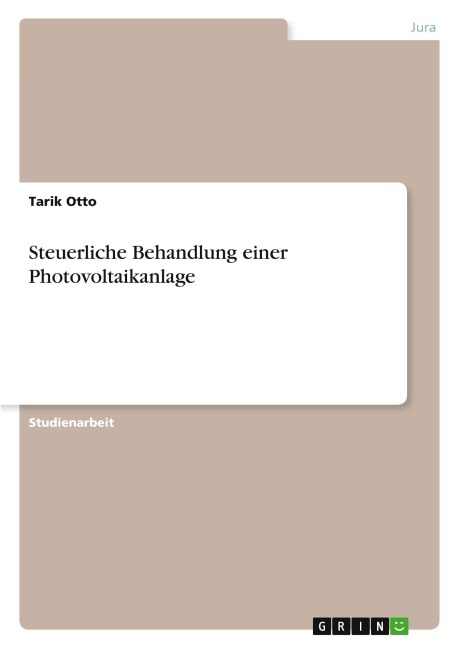 Steuerliche Behandlung einer Photovoltaikanlage - Tarik Otto