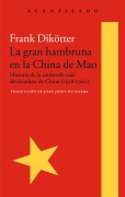 La gran hambruna en la China de Mao - Frank Dikötter