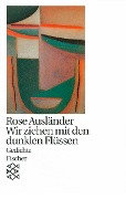 Cover-Bild zum Titel 'Wir ziehen mit den dunklen Flüssen' von 'Rose Ausländer'