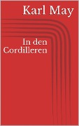 Cover-Bild zum Titel 'In den Cordilleren' von 'Karl May'