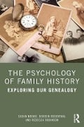 Cover-Bild zum Titel 'The Psychology of Family History' von 'Susan Moore, Doreen Rosenthal, Rebecca Robinson'
