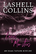 Lovers & Monsters (Isaac Taylor Mystery Series, #2) - Lashell Collins