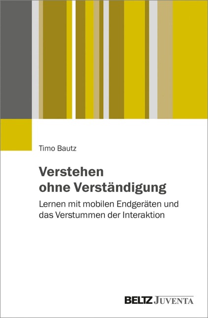 Verstehen ohne Verständigung - Timo Bautz