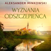 Cover-Bild zum Titel 'Wyznania odszczepie¿ca' von 'Aleksander Minkowski'